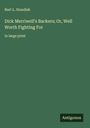 Burt L. Standish: Dick Merriwell's Backers; Or, Well Worth Fighting For, Buch
