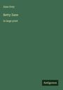 Zane Grey: Betty Zane, Buch