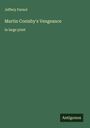 Jeffery Farnol: Martin Conisby's Vengeance, Buch