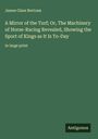 James Glass Bertram: A Mirror of the Turf; Or, The Machinery of Horse-Racing Revealed, Showing the Sport of Kings as It Is To-Day, Buch