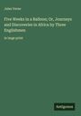 Jules Verne: Five Weeks in a Balloon; Or, Journeys and Discoveries in Africa by Three Englishmen, Buch