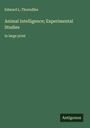 Edward L. Thorndike: Animal Intelligence; Experimental Studies, Buch
