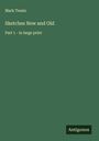 Mark Twain: Sketches New and Old, Buch