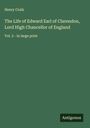 Henry Craik: The Life of Edward Earl of Clarendon, Lord High Chancellor of England, Buch