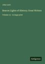 John Lord: Beacon Lights of History; Great Writers, Buch