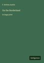 F. Britten Austin: On the Borderland, Buch