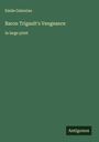 Emile Gaboriau: Baron Trigault's Vengeance, Buch