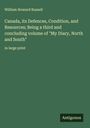 William Howard Russell: Canada, its Defences, Condition, and Resources; Being a third and concluding volume of "My Diary, North and South", Buch