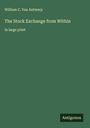 William C. Van Antwerp: The Stock Exchange from Within, Buch