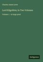 Charles James Lever: Lord Kilgobbin; In Two Volumes, Buch