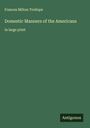 Frances Milton Trollope: Domestic Manners of the Americans, Buch