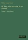William Howard Russell: My Diary; North and South, In Two Volumes, Buch