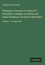 Joseph Dalton Hooker: Himalayan Journals; Or, Notes of a Naturalist in Bengal, the Sikkim and Nepal Himalayas, the Khasia Mountains, Buch