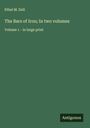 Ethel M. Dell: The Bars of Iron; In two volumes, Buch