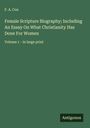 F. A. Cox: Female Scripture Biography; Including An Essay On What Christianity Has Done For Women, Buch