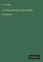 G. A. Henty: In Times of Peril; A Tale of India, Buch