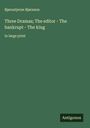 Bjørnstjerne Bjørnson: Three Dramas; The editor - The bankrupt - The king, Buch