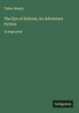 Talbot Mundy: The Eye of Zeitoon; An Adventure Fiction, Buch