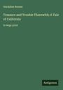 Geraldine Bonner: Treasure and Trouble Therewith; A Tale of California, Buch