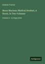 Graham Travers: Mona Maclean; Medical Student, A Novel, In Two Volumes, Buch