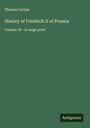 Thomas Carlyle: History of Friedrich II of Prussia, Buch
