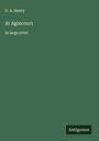 G. A. Henty: At Agincourt, Buch