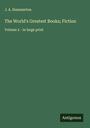 J. A. Hammerton: The World's Greatest Books; Fiction, Buch
