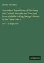 Edward John Eyre: Journals of Expeditions of Discovery into Central Australia and Overland from Adelaide to King George's Sound in the Years 1840-1, Buch