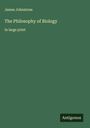 James Johnstone: The Philosophy of Biology, Buch