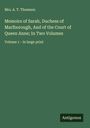 A. T. Thomson: Memoirs of Sarah, Duchess of Marlborough, And of the Court of Queen Anne; In Two Volumes, Buch