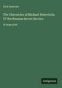 Dick Donovan: The Chronicles of Michael Danevitch; Of the Russian Secret Service, Buch