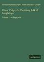 Susan Fenimore Cooper: Elinor Wyllys; Or, The Young Folk of Longbridge, Buch