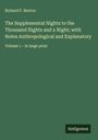 Richard F. Burton: The Supplemental Nights to the Thousand Nights and a Night; with Notes Anthropological and Explanatory, Buch