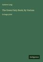 Andrew Lang: The Green Fairy Book; By Various, Buch