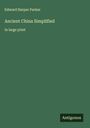 Edward Harper Parker: Ancient China Simplified, Buch