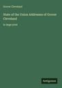Grover Cleveland: State of the Union Addresses of Grover Cleveland, Buch