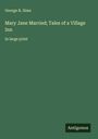George R. Sims: Mary Jane Married; Tales of a Village Inn, Buch