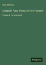 Walt Whitman: Complete Prose Works; In Two Volumes, Buch