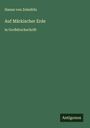 Hanns Von Zobeltitz: Auf Märkischer Erde, Buch