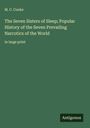 M. C. Cooke: The Seven Sisters of Sleep; Popular History of the Seven Prevailing Narcotics of the World, Buch