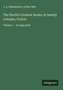 J. A. Hammerton: The World's Greatest Books; In twenty volumes, Fiction, Buch