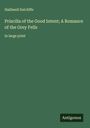 Halliwell Sutcliffe: Priscilla of the Good Intent; A Romance of the Grey Fells, Buch