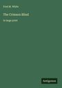Fred M. White: The Crimson Blind, Buch