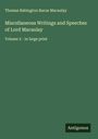 Thomas Babington Baron Macaulay: Miscellaneous Writings and Speeches of Lord Macaulay, Buch