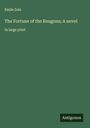 Émile Zola: The Fortune of the Rougons; A novel, Buch