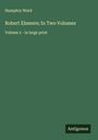 Humphry Ward: Robert Elsmere; In Two Volumes, Buch