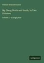 William Howard Russell: My Diary; North and South, In Two Volumes, Buch