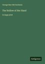 George Barr Mccutcheon: The Hollow of Her Hand, Buch