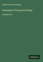 Willard Grosvenor Bleyer: Newspaper Writing and Editing, Buch