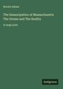 Brooks Adams: The Emancipation of Massachusetts The Dream and The Reality, Buch